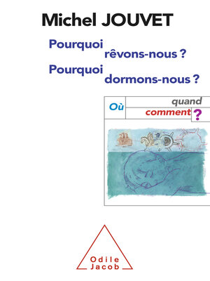 cover image of Pourquoi rêvons-nous, pourquoi dormons-nous ?